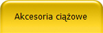 Akcesoria ciążowe